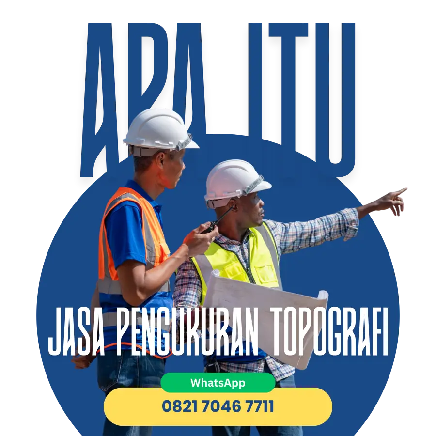 Apa itu jasa Pengukuran Topografi 082170467711