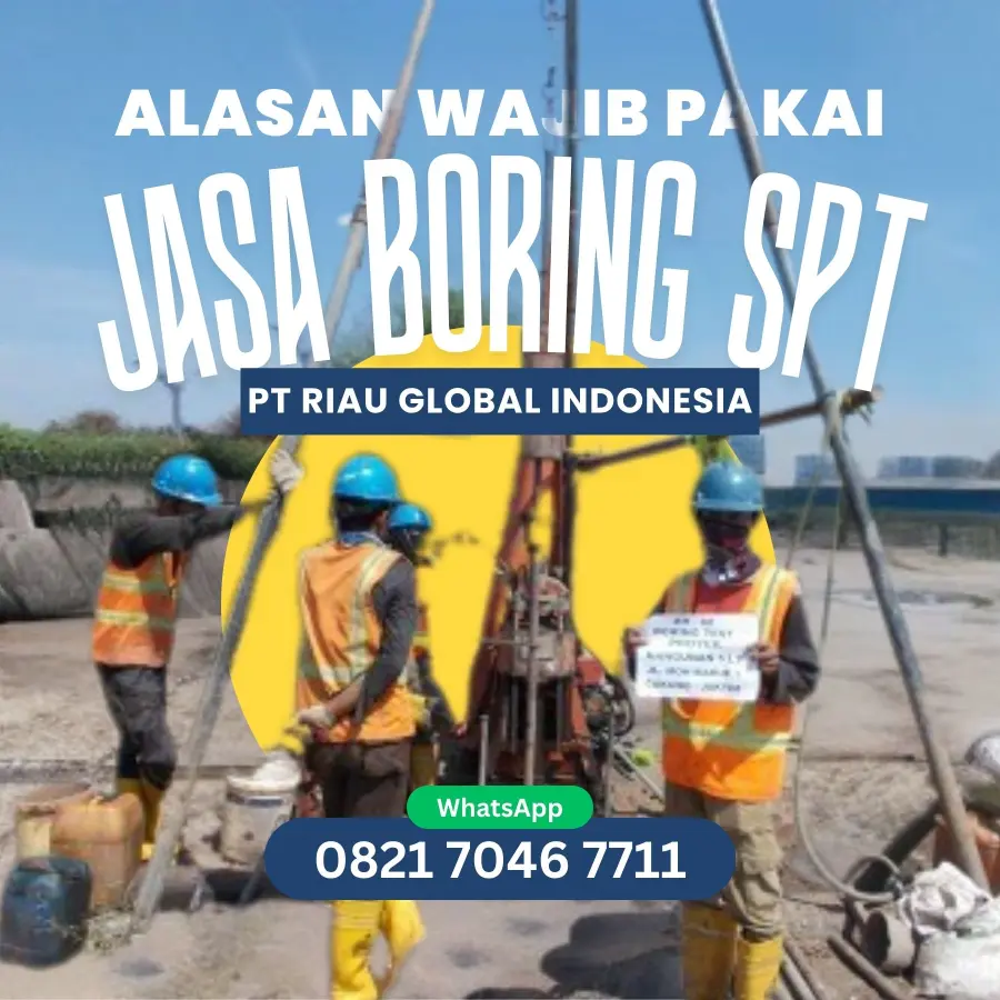 Alasan Wajib Pakai Jasa Boring SPT 08217046771