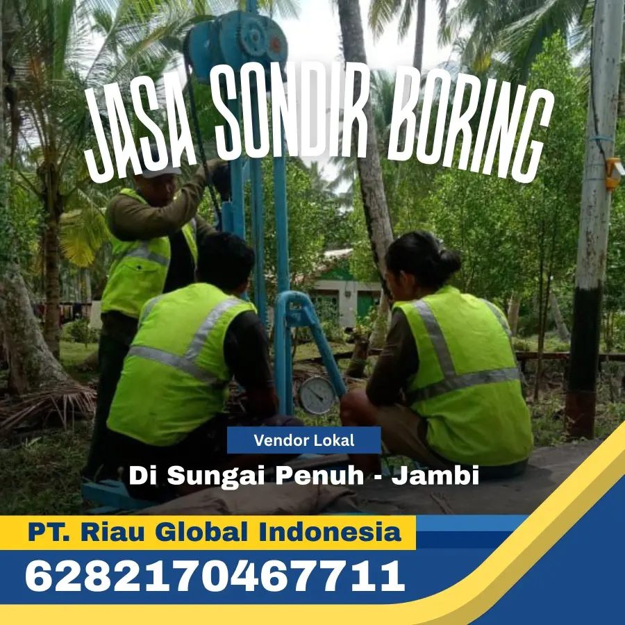 Jasa Sondir Boring Di Sungai Penuh Jambi - PT Riau Global Indonesia
