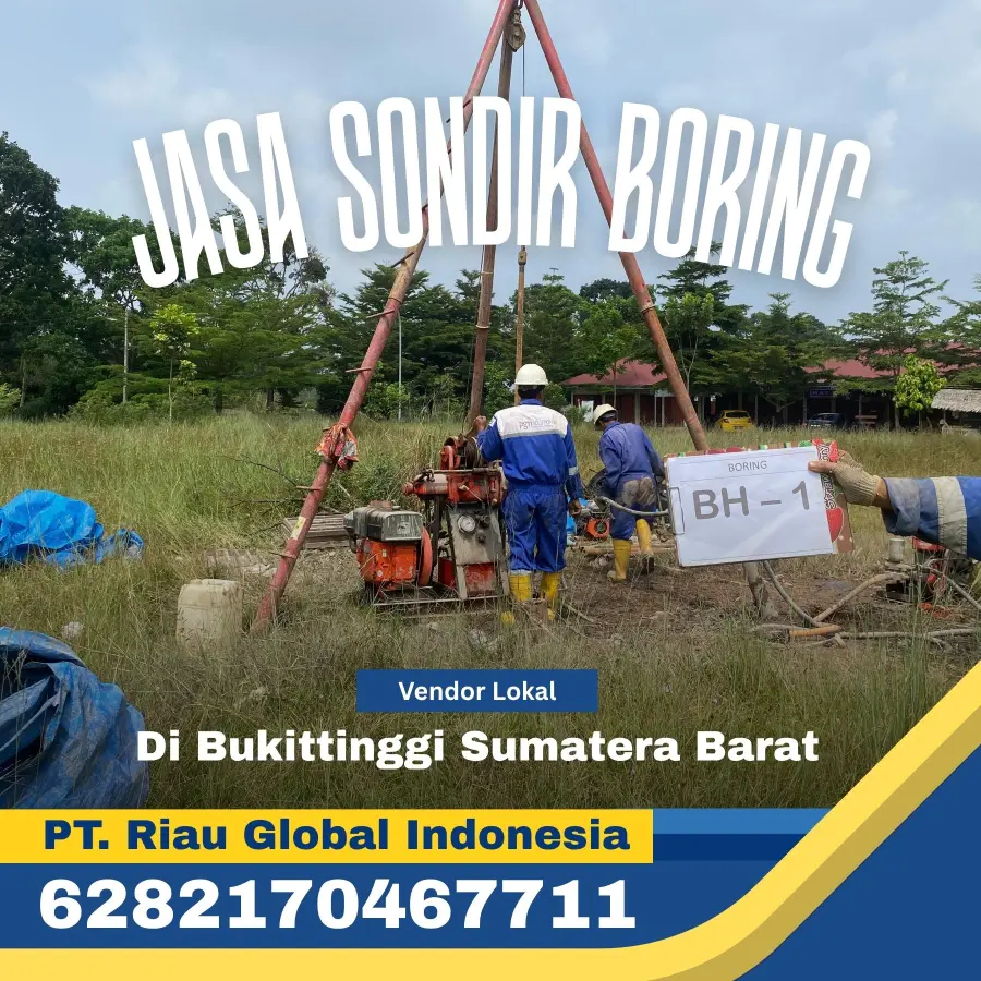 Jasa Sondir Boring di Bukittinggi Sumatera Barat - PT Riau Global Indonesia