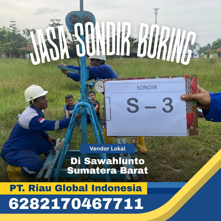 Jasa Sondir Boring di Sawahlunto Sumatera Barat - PT Riau Global Indonesia