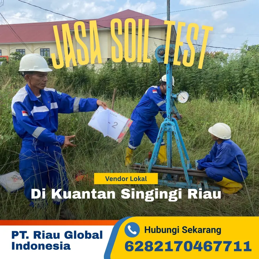 Jasa Soil Test di Kuantan Singingi – Solusi Akurat untuk Pondasi Anda