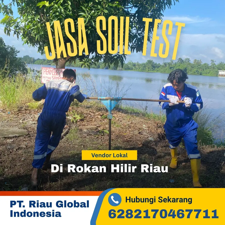 Jasa Soil Test di Rokan Hilir – Solusi Akurat untuk Konstruksi Anda!