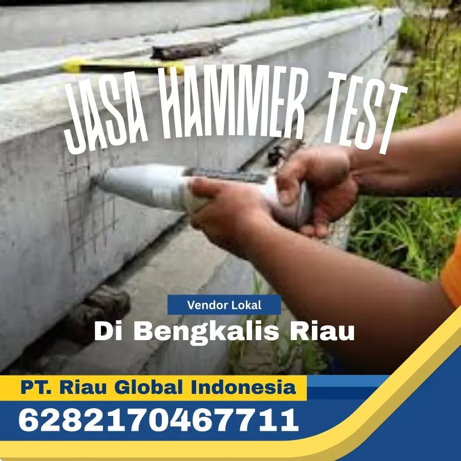 43. Jasa Hammer Test di Bengkalis Riau - PT Riau Global Indonesia (62821704_20251224_113024_0000