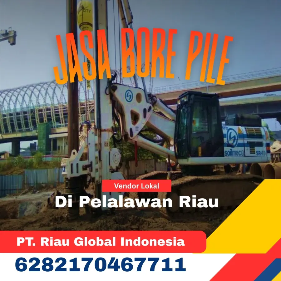 Jasa Bore Pile Di Pelalawan Riau - PT Riau Global Indonesia (6282170467711)