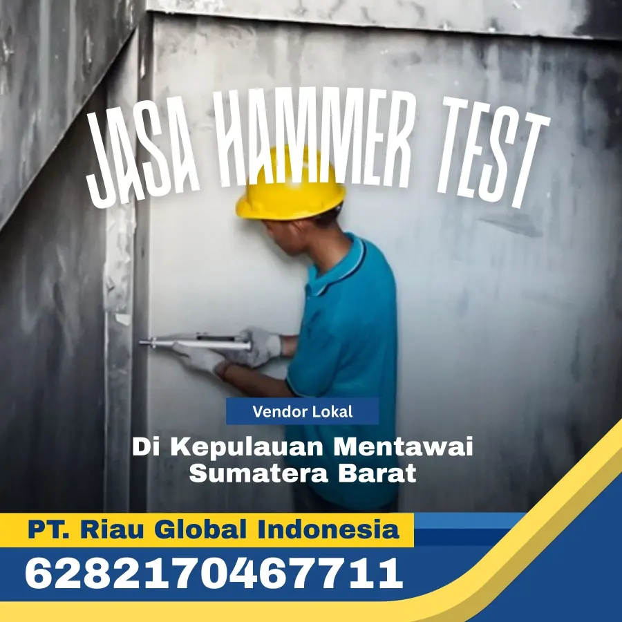 Jasa Hammer Test di Kepulauan Mentawai Sumatera Barat - PT Riau Global Indonesia