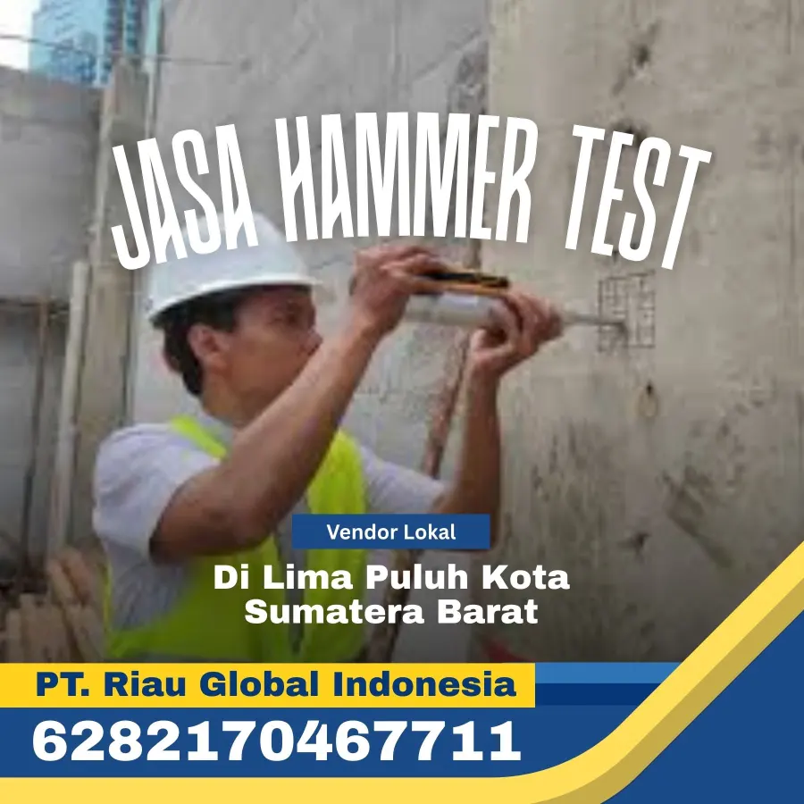 Jasa Hammer Test di Lima Puluh Kota Sumatera Barat - PT Riau Global Indonesia