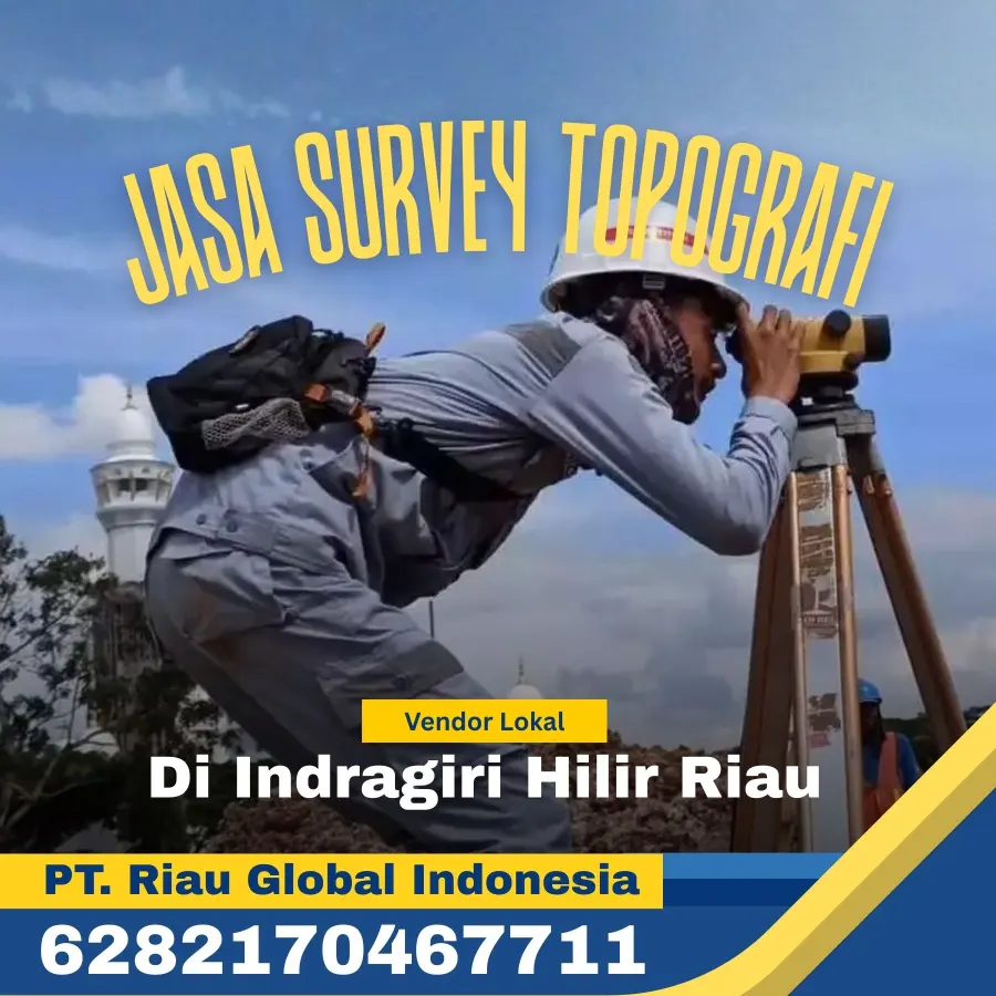 Jasa Survey Topografi di Indragiri Hilir Riau - PT Riau Global Indonesia