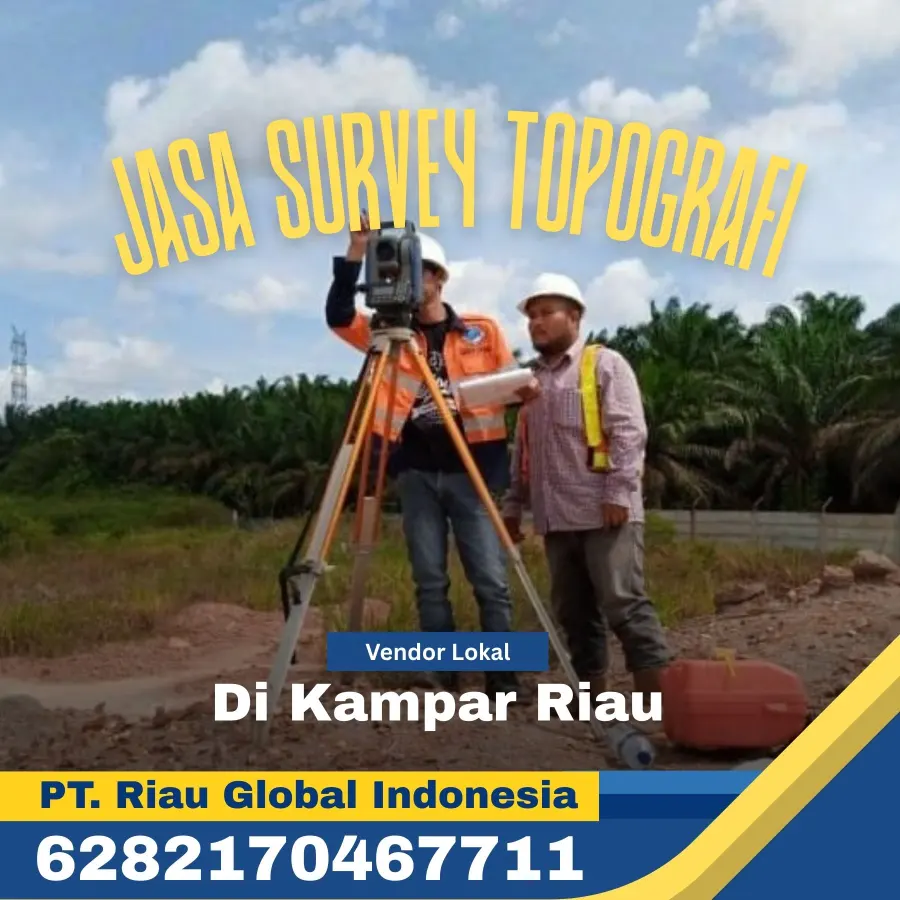 Jasa Survey Topografi di Kampar Riau - PT Riau Global Indonesia (6282170467711)
