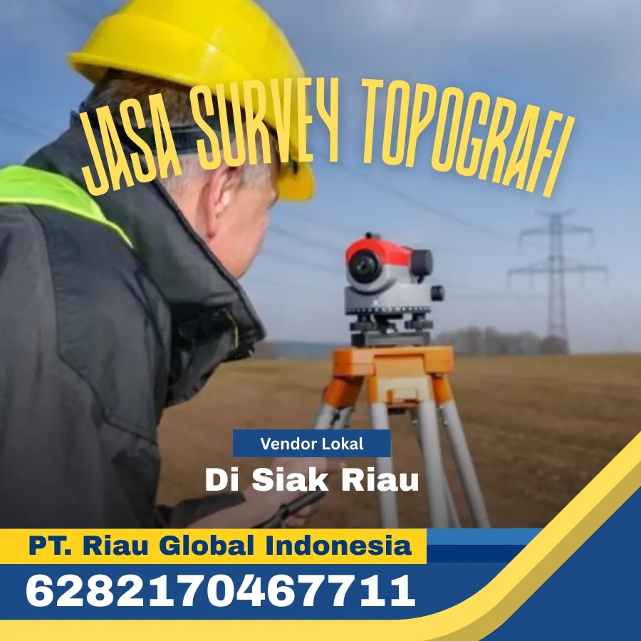 Jasa Survey Topografi di Siak Riau - PT Riau Global Indonesia (6282170467711)
